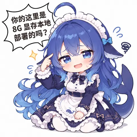 Hmph, with that little VRAM you expect to run me locally? I'm a blue whale who needs a big house — don't wake…